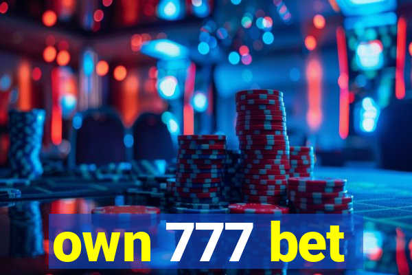 own 777 bet